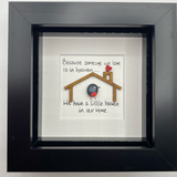 Because someone we love is in heaven…We have a little heaven in our home - Pebble Art Frame by Simply Mourne