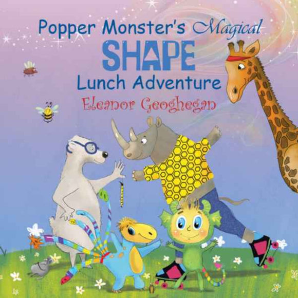 Popper Monster's Magical Lunch Adventures by Eleanor Geoghegan