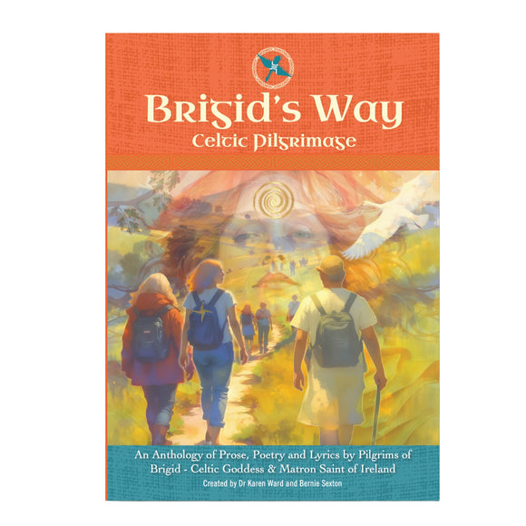 St Brigid's Way Celtic Pilgrimage - An Anthology
